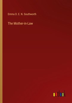 The Mother-in-Law - Southworth, Emma D. E. N.