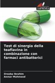 Test di sinergia della teaflavina in combinazione con farmaci antibatterici