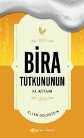 Bira Tutkununun El Kitabi - Goldstein, Ellen