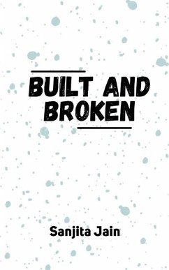 built and broken - Jain, Sanjita