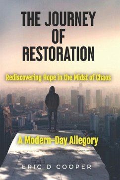 The Journey of Restoration - Cooper, Eric D