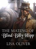The Mating of Blind Billy Hipp (eBook, ePUB) The Mating of Blind Billy Hipp (eBook, ePUB)