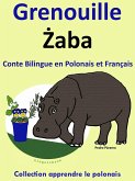 Conte Bilingue en Polonais et Français: Grenouille - Zaba. Collection apprendre le Polonais.. (eBook, ePUB)