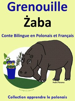 Conte Bilingue en Polonais et Français: Grenouille - Zaba. Collection apprendre le Polonais.. (eBook, ePUB) - Paramo, Pedro