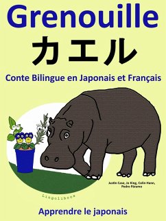 Conte Bilingue en Japonais et Français: Grenouille - ¿¿¿. Collection apprendre le japonais. (eBook, ePUB) - Hann, Colin