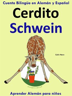 Cover Cuento Bilingüe en Español y Alemán: Cerdito - Schwein - Colección Aprender Alemán (Aprender Alemán para niños, #2) (eBook, ePUB)