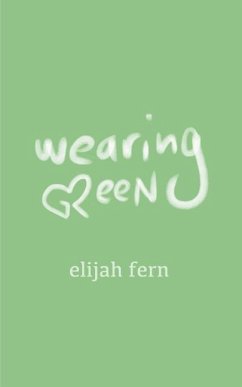 wearing green. - Fern, Elijah
