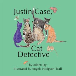 Justin Case, Cat Detective and Other Stories - Jay, Aileen