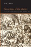 Perversions of the Market