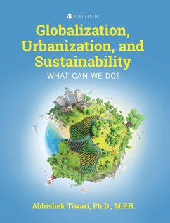 Globalization, Urbanization, and Sustainability - Tiwari, Abhishek