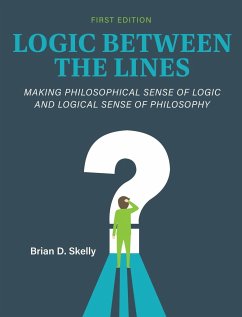 Logic Between the Lines - Skelly, Brian D.
