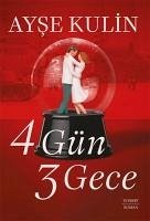 4 Gün 3 Gece - Kulin, Ayse