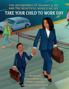 Take Your Child to Work Day - McMillan, Antonio; Mincey, Regina