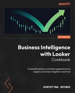 Business Intelligence with Looker Cookbook - Grynko, Khrystyna