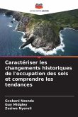 Caractériser les changements historiques de l'occupation des sols et comprendre les tendances