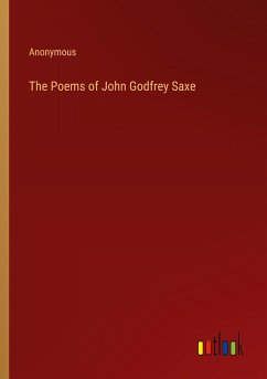 The Poems of John Godfrey Saxe - Anonymous