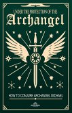 Under The Protection Of The Archangel (eBook, ePUB)
