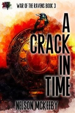 A Crack in Time (War of the Ravens, #3) (eBook, ePUB) - McKeeby, Nelson