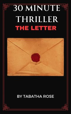 Cover 30 Minute Thriller - The Letter (30 Minute stories) (eBook, ePUB)