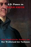 J.D. Ponce zu Adam Smith: Eine Akademische Analyse von Der Wohlstand der Nationen (Wirtschaft, #1) (eBook, ePUB)