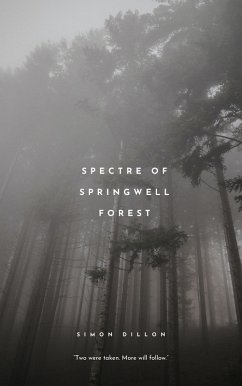 Spectre of Springwell Forest (eBook, ePUB) - Dillon, Simon
