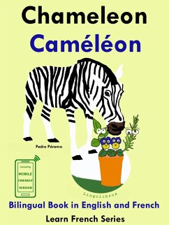 Learn French: French for Kids. Bilingual Book in English and French: Chameleon - Caméléon. (Learn French for Kids., #5) (eBook, ePUB) - Paramo, Pedro