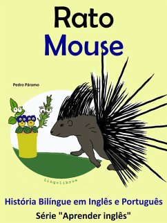 História Bilíngue em Português e Inglês: Rato - Mouse. Serie Aprender Inglês. (Série 