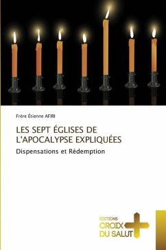 LES SEPT ÉGLISES DE L'APOCALYPSE EXPLIQUÉES - AFIRI, Frère Étienne