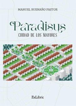 Paradisus, ciudad de los mayores - Buenaño Pastor, Manuel