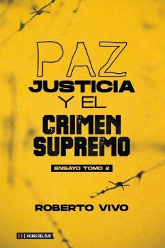 Paz, Juticia y el Crimen Supremo, tomo 2 - Vivo, Roberto