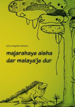 Majarahaye aisha dar malaya`je dur - Oelwein, Sylvia Angelika