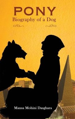 Pony - Biography of a dog - Mohini Dasghara, Mansa