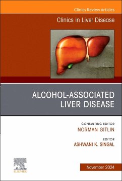 Alcohol-Associated Liver Disease, an Issue of Clinics in Liver Disease