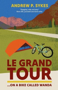 Le Grand Tour on a Bike Called Wanda - Sykes, Andrew P