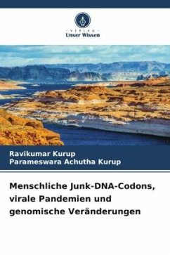 Menschliche Junk-DNA-Codons, virale Pandemien und genomische Veränderungen - Kurup, Ravikumar;Achutha Kurup, Parameswara