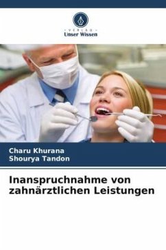 Inanspruchnahme von zahnärztlichen Leistungen - Khurana, Charu;Tandon, Shourya