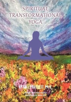 Spiritual Transformational Yoga - Bassett Ph. D., Sally