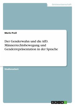 Der Genderwahn und die AfD. Männerrechtsbewegung und Genderrepräsentation in der Sprache