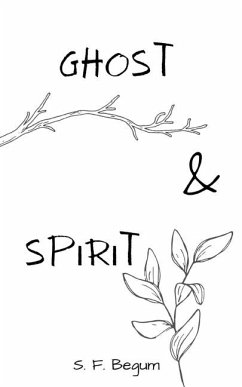 Ghost and Spirit - Begum, S F