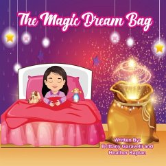 The Magic Dream Bag - Garavelli, Brittany; Kaplan, Heather