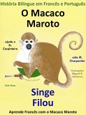 História Bilíngue em Francês e Português: O Macaco Maroto Ajuda o Sr. Carpinteiro - Singe Filou aide M. Charpentier. Serie Aprender Francês. (eBook, ePUB)
