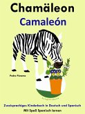 Zweisprachiges Kinderbuch in Deutsch und Spanisch - Chamäleon - Camaleón (Die Serie zum Spanisch lernen) (eBook, ePUB)