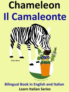 Bilingual Book in English and Italian. Chameleon - Il Camaleonte. Learn Italian Collection (Learn Italian for Kids, #5) (eBook, ePUB) - Paramo, Pedro