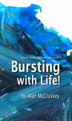 Bursting with Life (eBook, ePUB) - Mccluskey, Alan