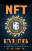 NFT Revolution: Unlocking Digital Wealth Through Non-Fungible Tokens (Bitcoin And Other Cryptocurrencies, #8) (eBook, ePUB)