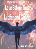 Love before Time: Lucifer and Gabriel (eBook, ePUB)