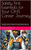 Safety First: Essentials for Your OHS Career Journey (eBook, ePUB) Safety First: Essentials for Your OHS Career Journey (eBook, ePUB)