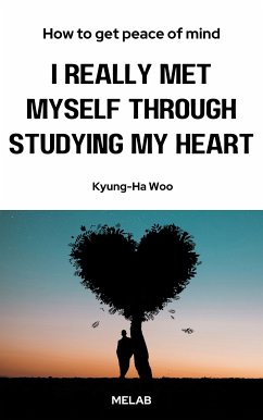 I really met myself through studying my heart (eBook, ePUB) - Woo, Kyung-ha