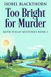 Too Bright for Murder (eBook, ePUB) - Bild 1