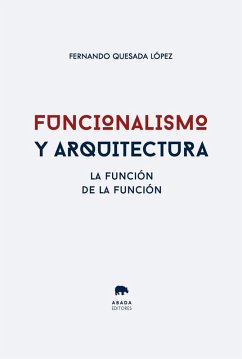 Funcionalismo y arquitectura: La función de la función